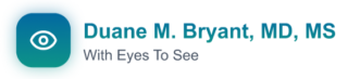 Duane M. Bryant, MD